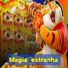 Magia estranha filme completo dublado